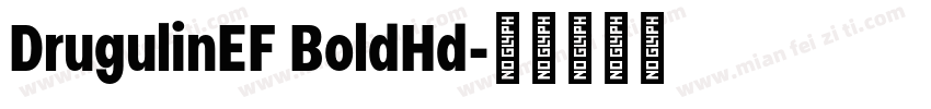 DrugulinEF BoldHd字体转换